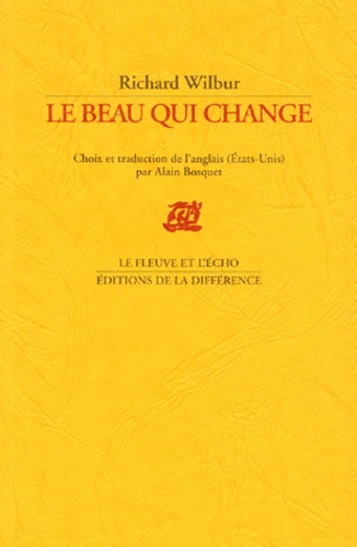 Richard Wilbur - Le Beau Qui Change.
