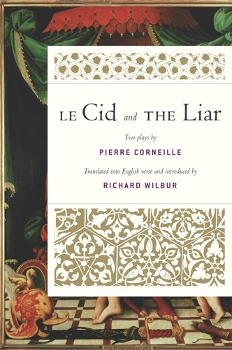 Richard Wilbur - Le Cid And The Liar.