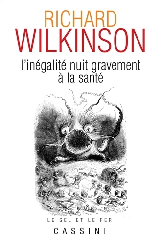 Richard Wilkinson - L'Inegalite Nuit Gravement A La Sante.