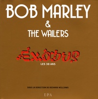 Richard Williams - Bob Marley and The Wailers - Exodus, les 30 ans. 1 CD audio