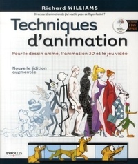 Richard Williams - Techniques d'animation - Pour le dessin animé, l'animation 3D et le jeu video. 1 DVD