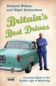 Richard Wilson et Nigel Richardson - Britain's Best Drives.