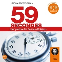 Richard Wiseman - 59 secondes pour prendre les bonnes décisions.