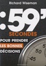 Richard Wiseman - 59 secondes pour prendre les bonnes décisions.