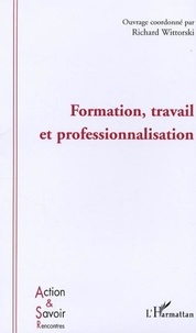 Richard Wittorski - Formation, travail et professionnalisation.