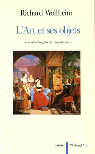 Richard Wollheim - L'art et ses objets.