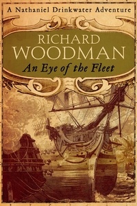 Richard Woodman - An Eye Of The Fleet - Number 1 in series.
