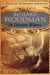 Richard Woodman - In Distant Waters - Number 8 in series.