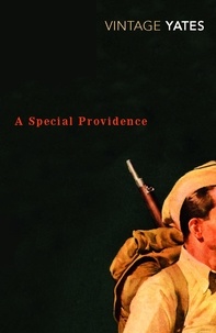 Richard Yates - A Special Providence.