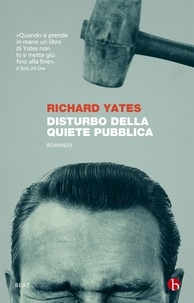 Richard Yates et Mirella Miotti - Disturbo della quiete pubblica.