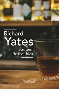 Richard Yates - Fauteur de troubles.