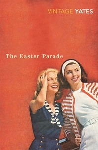 Richard Yates - The Easter Parade.