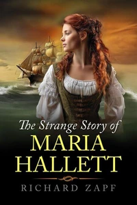 The Strange Story of Maria Hallett