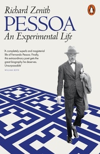 Richard Zenith - Pessoa - An Experimental Life.