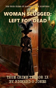 Woman Slugged; Left for Dead