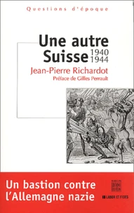 Une autre Suisse, 1940-1944