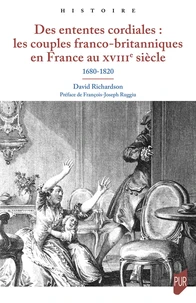 Des ententes cordiales : les couples franco-britanniques en France au XVIIIe siècle
