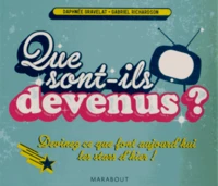 Que sont-ils devenus ?