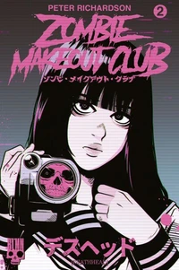 Zombie Makeout Club : tome 2. Deathhead
