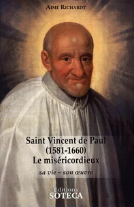 Saint Vincent de Paul (1581-1660), le miséricordieux