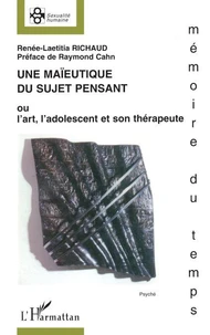 Une maïeutique du sujet pensant ou l'art, l'adolescent et son thérapeute