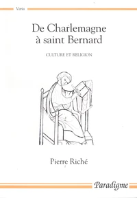De Charlemagne à saint Bernard