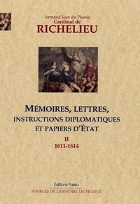 Mémoires, lettres, instructions diplomatiques et papiers d'Etat