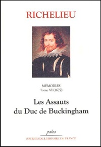 Richelieu - Mémoires - Tome 6, (1627), Le duc de Buckingham.