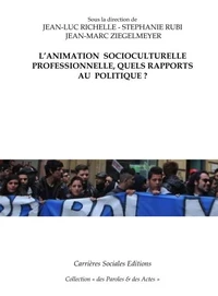 L'animation socioculturelle professionnelle, quels rapports au politique ?