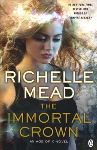 Richelle Mead - The Immortal Crown.