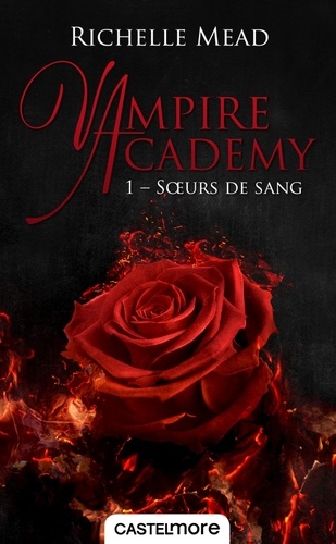 Richelle Mead - Vampire Academy Tome 1 : Soeurs de sang.