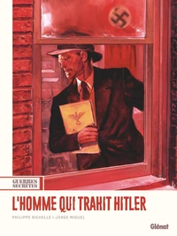 Guerres secrètes - Tome 01 L'Homme qui trahit Hitler