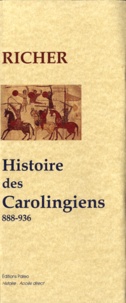  Richer - Histoire des carolingiens (888-936).