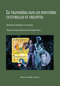 Le transmédia dans les industries culturelles et créatives