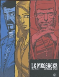 L'intégrale cycle 1 : Tome 1, La Sainte Lance ; Tome 2, Just before present ; Tome 3, L'Archange