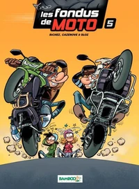Les fondus de moto Tome 5