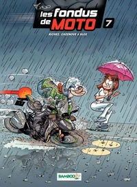 Les fondus de moto Tome 7