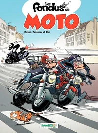 Les fondus de moto