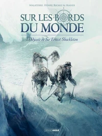 L'odyssée de Sir Ernest Shackleton