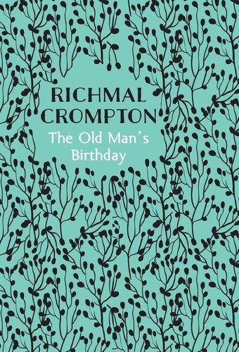 Richmal Crompton - The Old Man's Birthday.