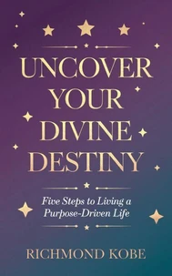 Five Steps to Living a Purpose-Driven Life