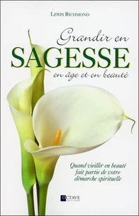 Grandir en sagesse, en âge et en beauté