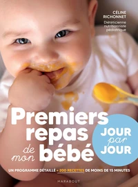 Le guide jour par jour des premiers repas de mon bébé
