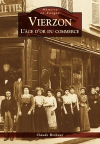Vierzon, l'âge d'or du commerce