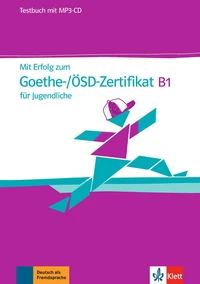 Mit erfolg zum zertifikat b1 fyr jugendliche