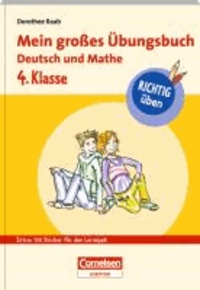 RICHTIG üben - Mein großes Übungsbuch Deutsch und Mathe 4. Klasse - Cornelsen Scriptor.
