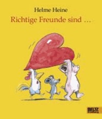 Richtige Freunde sind ... - Vierfarbiges Geschenkbuch.