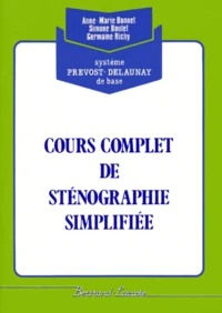 Cours Complet De Stenonographie Simplifiee. Systeme Prevost-Delaunay De Base