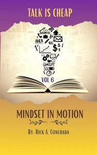 MINDSET IN MOTION Vol. 6 - Talk Is Cheap