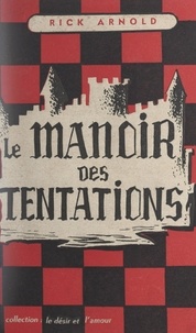 Rick Arnold - Le manoir des tentations.